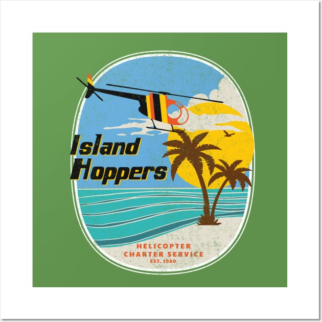 Island Hoppers - Helicopter Charter Services Est. 1980 Wall Art by BodinStreet